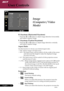 Page 24
English ...

User Controls

Image
(Computer / Video 
Mode)
H. Keystone (Horizontal Keystone)
Press	the		or		button	to	adjust	image	distortion	horizontally	
and	makes	a	squarer	image.
V. Keystone (Vertical Keystone)
Press	the		or		button	to	adjust	image	distortion	vertically	
and	makes	a	squarer	image.
Aspect Ratio
Use	this	function	to	choose	your	desired	aspect	ratio.
Full	:	Resize	image	to	fit	full	screen.
16:9	:	The	input	source	will	be	scaled	to	fit	the	width	of	the	screen	 and	narrowed...