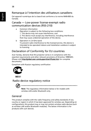 Page 5038
English
Remarque à lintention des utilisateurs canadiens
Cet appareil numérique de la classe B est conforme a la norme NMB-003 du 
Canada.
Canada — Low-power license-exempt radio
communication devices (RSS-210)
a Common information
Operation is subject to the following two conditions:
1. This device may not cause interference, and
2. This device must accept any interference, including interference 
that may cause undesired operation of the device.
b Operation in 2.4 GHz band
To prevent radio...