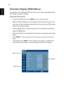 Page 2816
English
Onscreen Display (OSD) Menus
The projector has multilingual OSD that allow you to make image adjustments 
and change a variety of settings.
Using the OSD menus
•To open the OSD menu, press MENU on the remote control.
•When the OSD is displayed, use the   keys to select any item in the 
main menu. After selecting the desired main menu item, press   to enter 
submenu for feature setting.
•Use the   keys to select the desired item and adjust the settings by 
using the   keys.
•Select the next...