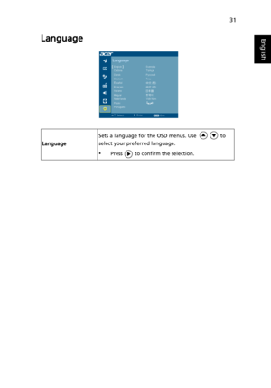 Page 4131
EnglishLanguage
LanguageSets a language for the OSD menus. Use   to 
select your preferred language.
•Press   to confirm the selection.
Downloaded From projector-manual.com Acer Manuals 