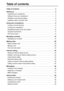 Page 3Table of contents
Table of contents . . . . . . . . . . . . . . . . . . . . . . . . . . . . . . . . . . . . . . . . . .  3
Setting up . . . . . . . . . . . . . . . . . . . . . . . . . . . . . . . . . . . . . . . . . . . . . . . .  5
Unpacking your smartphone  . . . . . . . . . . . . . . . . . . . . . . . . . . . . . . . . . . . . . . . . 5
Getting to know your smartphone . . . . . . . . . . . . . . . . . . . . . . . . . . . . . . . . . . . . 5
Installing or removing the battery  . . . . . . . . . . . . ....