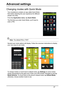 Page 3737
Advanced settings
Changing modes with Quick Mode
Your smartphone contains an app called Quick Mode 
that makes adjusting the user 
experience for different 
people very easy.
From the  Ap
 plication menu , tap Quick Mode . 
The first time you enter Quick Mode, you’ll need to 
enter a PIN.
Note : The default PIN is  1111.
Several user mode options will display. Follow the onscreen instructions to display 
your new easy-to-use mode. 
To change modes or revert back to default mode, tap  Settings (in some...