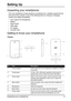 Page 88
Unpacking your smartphone
Setting Up
Unpacking your smartphone
Your new smartphone comes packed in a protective box. Carefully unpack the box 
and remove the contents. If any of the  following items is missing or damaged, 
contact your dealer immediately:
• Acer Liquid Z110 Smartphone
•Battery
• Quick Guide
• USB cable
• AC adapter
• microSD Card
Getting to know your smartphone
Views
1
2
46
5
910
11
3 7
8
12
No.ItemDescription
1 Phone speaker Emits audio from your  smartphone; suitable for holding 
to...