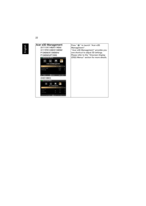 Page 3222
English
Acer e3D ManagementPress   to launch Acer e3D 
Management.
Acer e3D Management provides you 
one shortcut to adjust 3D settings. 
Please refer to the Onscreen Display 
(OSD) Menus section for more details.(X111/X1140/X1140A/
X111P/X1240/X1340W/
P1340W/X1340WH/
P1340WG/P1500)
(H6510BD) 