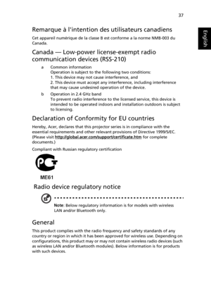 Page 4937
English
EnglishRemarque à lintention des utilisateurs canadiens
Cet appareil numérique de la classe B est conforme a la norme NMB-003 du 
Canada.
Canada — Low-power license-exempt radio
communication devices (RSS-210)
a Common information
Operation is subject to the following two conditions:
1. This device may not cause interference, and
2. This device must accept any interference, including interference 
that may cause undesired operation of the device.
b Operation in 2.4 GHz band
To prevent radio...