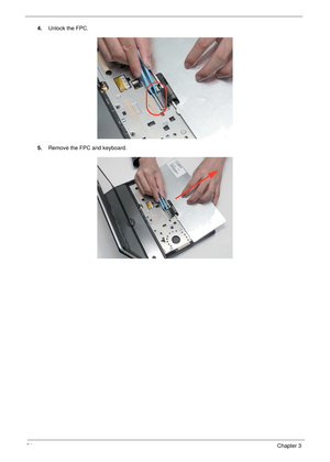 Page 6454Chapter 3
4.Unlock the FPC.
5.Remove the FPC and keyboard. 