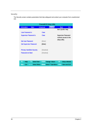 Page 4839Chapter 2
Security
The Security screen contains parameters that help safeguard and protect your computer from unauthorized 
use. 