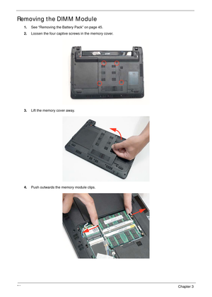 Page 6050Chapter 3
Removing the DIMM Module
1.See “Removing the Battery Pack” on page 45.
2.Loosen the four captive screws in the memory cover.
3.Lift the memory cover away.
4.Push outwards the memory module clips. 