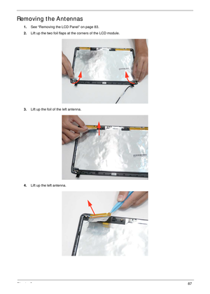 Page 97Chapter 387
Removing the Antennas
1.See “Removing the LCD Panel” on page 83.
2.Lift up the two foil flaps at the corners of the LCD module.
3.Lift up the foil of the left antenna.
4.Lift up the left antenna. 