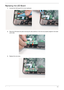 Page 121Chapter 3111
Replacing the LED Board
1.Connect the LED board FCC to the mainboard.
2.Place the LED board into place ensuring the slide switches on the front are properly aligned in the lower 
cover slots. 
3.Replace the one screw. 