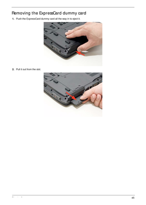 Page 55Chapter 345
Removing the ExpressCard dummy card
1.Push the ExpressCard dummy card all the way in to eject it.
2.Pull it out from the slot. 