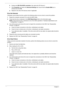 Page 146136Chapter 4
b.Double-click IDE ATA/ATAPI controllers, then right-click ATA Device 0. 
c.Click Properties and select the Advanced Settings tab. Ensure that the Enable DMA box is 
checked and click OK. 
d.Repeat for the other ATA Devices shown if applicable.
Drive Not Detected
If Windows cannot detect the drive, perform the following actions one at a time to correct the problem.
1.Restart the computer and press F2 to enter the BIOS Utility. 
2.Check that the drive is detected in the ATAPI Model Name field...