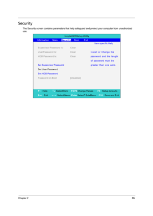 Page 41Chapter 235
Security
The Security screen contains parameters that help safeguard and protect your computer from unauthorized 
use. 