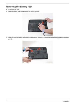 Page 5444Chapter 3
Removing the Battery Pack
1.Turn computer over. 
2.Slide the battery lock/unlock latch to the unlock position. 
3.Slide and hold the battery release latch to the release position (1), then slide out the battery pack from the main 
unit (2). 
1
2 