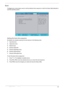 Page 31
Aspire 4732Z/4332 Service Guide23
Boot  
The Boot menu screen allows users to set the preferred drive sequence in which the Setup Utility attempts to 
boot the operating system. 
Phoenix   SecureCore(tm)   Setup   Utility
Main
Item   Specific   Help
U s e   <   >   o r   <   >   t o
select   a   device,   then
p r e s s   < F 6 >   t o   m o v e   i t
u p   t h e   l i s t ,   o r   < F 5 >
t o   m o v e   i t   d o w n   t h e
list.   Press      to
escape   the   menu.
Boot   priority   order:
F1
Esc...