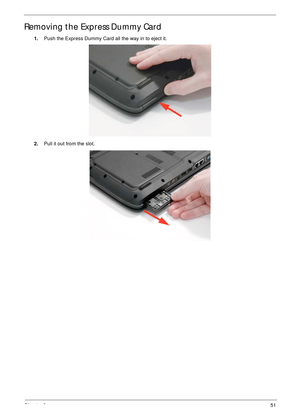 Page 61Chapter 351
Removing the Express Dummy Card
1.Push the Express Dummy Card all the way in to eject it.
2.Pull it out from the slot.  