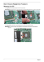 Page 10696Chapter 3
Main Module Reassembly Procedure
Replacing the CPU
1.Align the CPU as shown and place the CPU in the socket.
IMPORTANT:Ensure that the Pin-1 corner of the CPU is correctly aligned with the Pin-1 locator on the socket.
2.Using a plastic screw driver (recommended), lock the CPU in the socket as shown.
IMPORTANT:Do not force the lock. If any resistance is encountered, remove the CPU and check the 
alignment.
Pin-1 Locator
Pin-1 