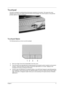 Page 21Chapter 111
Touchpad
The built-in touchpad is a pointing device that senses movement on its surface. This means the cursor 
responds as you move your finger across the surface of the touchpad. The central location on the palmrest 
provides optimum comfort and support.
Touchpad Basics
The following teaches you how to use the touchpad:
TMove your finger across the touchpad (2) to move the cursor.
TPress the left (1) and right (4) buttons located beneath the touchpad to perform selection and execution...