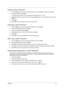 Page 49Chapter 239
Setting a System Password
1.Use the up/down keys to select a password parameter, then press Enter. A Password box appears.
2.Type a password then press Enter. 
The password may consist of up to six alphanumeric characters (A-Z, a-z, 0-9).
3.Retype the password to verify the first entry then press Enter again. You will be prompted to save the new 
password.
4.Press Enter. 
5.Press F10 to save the password and close the Setup Utility. 
Changing a System Password
1.Use the up/down keys to select...