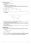 Page 77Chapter 471
Check the Battery Pack 
To check the battery pack, do the following:
From Software:
1.Check out the Power Management in Control Panel
2.In Power Meter, confirm that if the parameters shown in the screen for Current Power Source and Total 
Battery Power Remaining are correct.
3.Repeat the steps 1 and 2, for both battery and adapter.
4.This helps you identify first the problem is on recharging or discharging. 
From Hardware:
1.Power off the computer. 
2.Remove the battery pack and measure the...