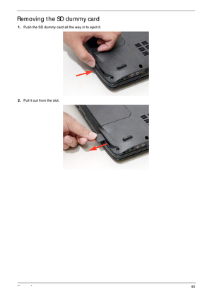 Page 55Chapter 345
Removing the SD dummy card
1.Push the SD dummy card all the way in to eject it.
2.Pull it out from the slot.  