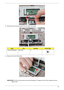 Page 91Chapter 379
4.Remove the two securing screws from the Touch Pad bracket.
 
5.Remove the Touch Pad bracket.
IMPORTANT:The Touch Pad cannot be removed individually. To replace the Touch Pad, replace the entire 
Upper Cover.
StepSizeQuantityScrew Type
Touch Pad Bracket M2*3 (NL) 2 