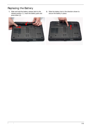 Page 129Chapter 311 9
Replacing the Battery
1.Slide and hold the battery release latch to the 
release position (1), insert the battery pack and 
press down (2).2.Slide the battery lock in the direction shown to 
secure the battery in place.
1
2 