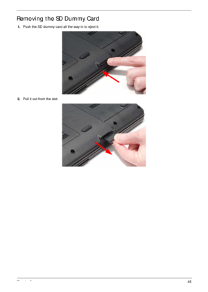 Page 55Chapter 345
Removing the SD Dummy Card
1.Push the SD dummy card all the way in to eject it.
2.Pull it out from the slot. 