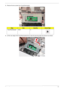 Page 81Chapter 371
4.Remove the two screws from TouchPad bracket.
5.Lift the rear edge of the TouchPad bracket first to clear the securing clips and remove it as shown.
StepSizeQuantityScrew Type
TouchPad Bracket M2*3 2 