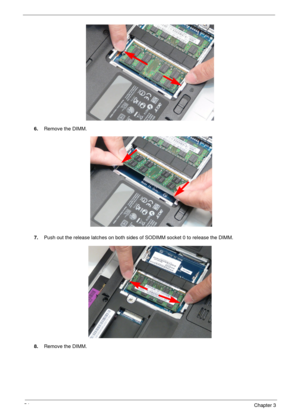 Page 6454Chapter 3
6.Remove the DIMM. 
7.Push out the release latches on both sides of SODIMM socket 0 to release the DIMM. 
8.Remove the DIMM.  