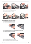 Page 75Chapter 367
12.Disconnect the touchpad FFC.
13.Then remove the touchpad FFC from the touchpad.
14.Detach the touchpad from the upper case.
Disassembling the Lower Case Assembly
1.Detach the switch board from the main board.
2.Remove the screw fastening the modem board.
3.Disconnect the modem board from the main board then detach the modem board.
4.Detach the modem cable from the lower case.
5.Disconnect the speaker cable from the main board.
6.Then disconnect the microphone cable from the main baord. 