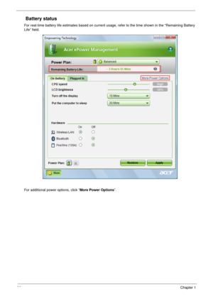 Page 2822Chapter 1
Battery status
For real-time battery life estimates based on current usage, refer to the time shown in the “Remaining Battery 
Life” field.
For additional power options, click “More Power Options”. 