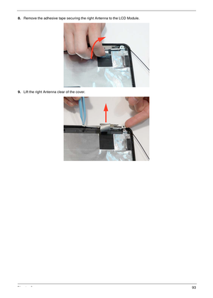 Page 103Chapter 393
8.Remove the adhesive tape securing the right Antenna to the LCD Module.
9.Lift the right Antenna clear of the cover. 