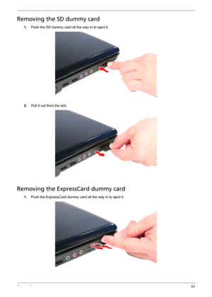 Page 61Chapter 351
Removing the SD dummy card
1.Push the SD dummy card all the way in to eject it.
2.Pull it out from the slot. 
Removing the ExpressCard dummy card
1.Push the ExpressCard dummy card all the way in to eject it.  