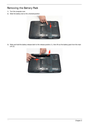 Page 5444Chapter 3
Removing the Battery Pack
1.Turn the computer over. 
2.Slide the battery lock to the unlocked position.
3.Slide and hold the battery release latch to the release position (1), then lift out the battery pack from the main 
unit (2).
12 