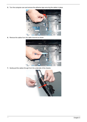 Page 7262Chapter 3
5.Turn the computer over and remove the adhesive tape securing the cables in place.
6.Remove the cables from the cable channel as shown.
7.Gently pull the cables through from the underside of the chassis. 
  