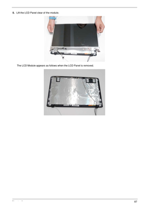 Page 97Chapter 387
5.Lift the LCD Panel clear of the module.
The LCD Module appears as follows when the LCD Panel is removed. 