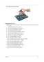 Page 89Chapter 381
20.Carefully lift up the heatsink module. 
Removing the CPU 
NOTE: The CPU may be an Intel® processor or AMD® processor, but the processes in removing the CPU are 
the same.
1.See “Removing the Battery Pack” on page 44.
2.See “Removing the SD Dummy Card” on page 45.
3.See “Removing the DIMM Module” on page 46.
4.See “Removing the Back Cover” on page 47.
5.See “Removing the Hard Disk Drive Module” on page 48.
6.See “Removing the WLAN Modules” on page 51.
7.See “Removing the Optical Drive...