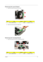 Page 55
Chapter 147
Removing the Launch Board     
1.Remove the screws securing the launch board.   
2. Remove the launch board from the upper case.
Removing the Touchpad Board      
1.Remove the screws securing the touchpad board bracket.   
StepTy p e QuantityColorTo r q u e
1 M2 x L4 BZN+NYLOK 2 Black 1.6 kgf-cm +/-15%
StepTy p e QuantityColorTo r q u e
1 M2 x L4 BZN+NYLOK 3 Black 1.6 kgf-cm +/-15%
Acer Aspire 5910 SG.book  Page  47  Tuesday, May 29, 2007  11:40 AM 