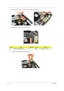 Page 60
52Chapter 1
2.Disconnect the USB FPC cable from the its USB board connector.
3. Remove the screw securing the USB board.   
4. Remove the USB board from the lower case.
StepTy p e QuantityColorTo r q u e
3 M2 x L4 BZN+NYLOK 1 Black 1.6 kgf-cm +/-15%
Acer Aspire 5910 SG.book  Page  52  Tuesday, May 29, 2007  11:40 AM 