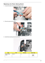 Page 127Chapter 311 7
Replacing the Power Saving Board
1.Connect the cable to the Power Saving Board as shown.
2. Place the board into the chassis.
3. Insert the two securing screws into the board.
StepSizeQuantityScrew Type
Power Saving 
Board M2.5*3 2 