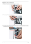 Page 131Chapter 3121
Replacing the Launch Board
1.Feed the FFC through the penetration in the Upper Cover as shown.
2. Place the Launch Board into the Upper Cover.
3. Press down on the top of the board toengage the securing clips (1) and push the Launch Board in the direction 
of the arrow (2) to lock the board in place.
1
2
Securing Clip 