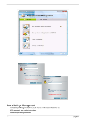 Page 3226Chapter 1
Acer eSettings Management
Acer eSettings Management allows you to inspect hardware specifications, set
BIOS passwords and modify boot options.
Acer eSettings Management also: 