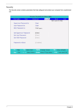 Page 5454Chapter 2
Security
The Security screen contains parameters that help safeguard and protect your computer from unauthorized 
use. 