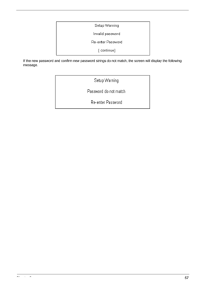 Page 57Chapter 257
If the new password and confirm new password strings do not match, the screen will display the following 
message. 