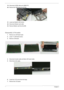 Page 7674Chapter 3
19.Disconnect LED/B cable and USB/B FFC.
20.Remove the USB board from BTCB..
21.Loose two Modem card screws.
22.Disconnect Modem card cable.
23.Remove Modem card from the M/B.
Disassembly LCM module
1.Remove six LCM bezel mylar.
2.Loose 11 LCM bezel screws.
3.Remove LCM bezel.
4.Disconnect Inverter cable and Back LED board cable.
5.Disconnect CCD cable..
6.Loose four LCD scrws from the hinge.
7.Remove the LCD panel. 