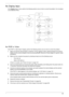 Page 135Chapter 4125
No Display Issue
If the Display doesn’t work, perform the following actions one at a time to correct the problem. Do not replace 
a non-defective FRUs:
No POST or Video
If the POST or video doesn’t display, perform the following actions one at a time to correct the problem.
1.Make sure that the internal display is selected. On this notebook model, switching between the internal 
display and the external display is done by pressing Fn+F5. Reference Product pages for specific model...