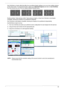 Page 39Chapter 131
Acer GridVista is a handy utility that offers four pre-defined display settings so you can view multiple windows 
on the same screen. To access this function, please go to Start>All Programs and click on Acer GridVista. 
You may choose any one of the four display settings indicated below:
Double (verticle), Triple (primary at left), Triple (primary at right), or Quad Acer Gridvista is dual-display 
compatible, allowing two displays to be partitioned indepently.
Acer Gridvista is dual-display...