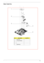 Page 163Chapter 6153
Base Assembly
No.DescriptionAcer P/N
1CPU Fan
2 Thermal Module
3
4
5 Mainboard
1
2
3
4
5 