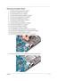 Page 79Chapter 371
Removing the Modem Board
1.See “Removing the SD Dummy Card” on page 44.
2.See “Removing the Battery Pack” on page 45.
3.See “Removing the Back Cover” on page 46.
4.See “Removing the Hard Disk Drive Module” on page 48.
5.See “Removing the Wireless LAN Card” on page 50.
6.See “Removing the DIMM Module” on page 51.
7.See “Removing the Heatsink Module” on page 52.
8.See “Removing the CPU” on page 54.
9.See “Removing the Optical Drive Module” on page 55.
10.See “Removing the Middle Cover” on page...